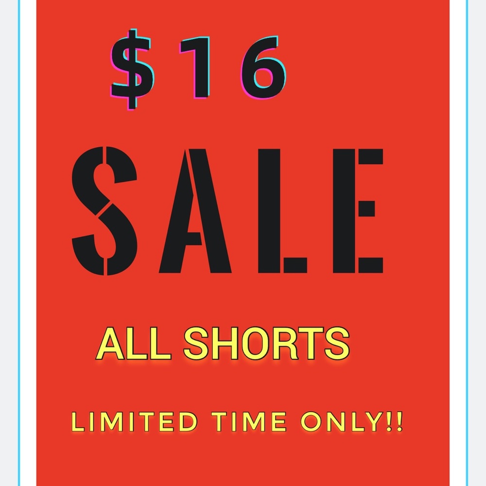 $16 Shorts Sale!!